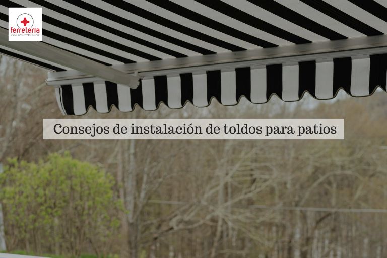 Toldos para patios: tips de instalación y compra | MasFerretería